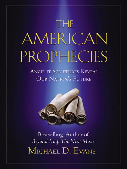 Title details for The American Prophecies by Michael D. Evans - Available